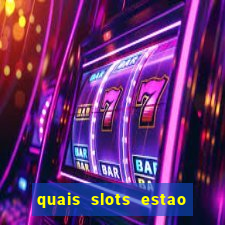 quais slots estao pagando agora